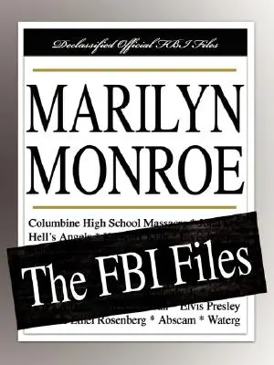 Marilyn Monroe: Los archivos del FBI - Marilyn Monroe: The FBI Files