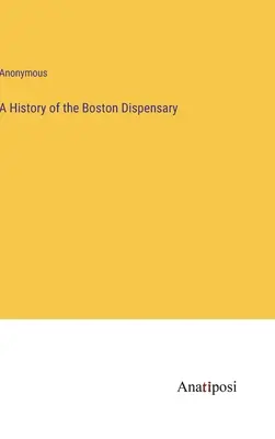 Historia del Dispensario de Boston - A History of the Boston Dispensary