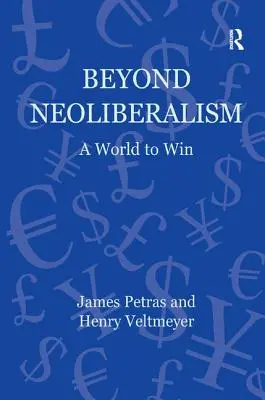 Más allá del neoliberalismo: Un mundo que ganar - Beyond Neoliberalism: A World to Win