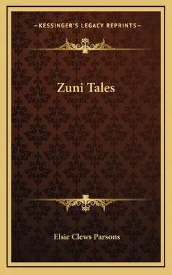 Cuentos Zuni - Zuni Tales