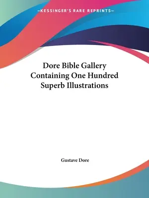 Galería de la Biblia de Duré con cien magníficas ilustraciones - Dore Bible Gallery Containing One Hundred Superb Illustrations