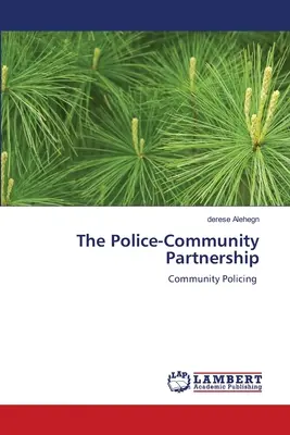 La colaboración entre la policía y la comunidad - The Police-Community Partnership