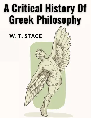 Historia crítica de la filosofía griega - A Critical History Of Greek Philosophy