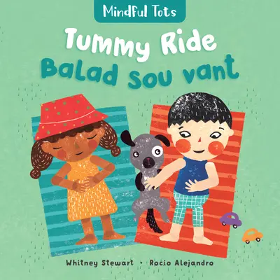 Mindful Tots: Barriguitas (bilingüe criollo haitiano e inglés) - Mindful Tots: Tummy Ride (Bilingual Haitian Creole & English)