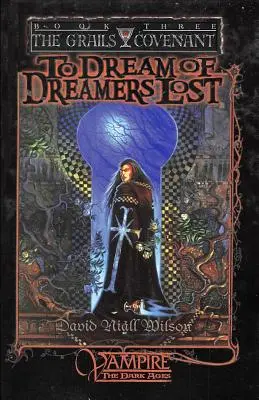 Soñar con soñadores perdidos: Libro 3 de la trilogía El pacto de los Griales - To Dream of Dreamers Lost: Book 3 of The Grails Covenant Trilogy