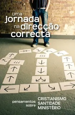 Uma jornada na direco correcta (Portugués: Un viaje en la dirección correcta) - Uma jornada na direco correcta (Portuguese: A Journey in the Right Direction)