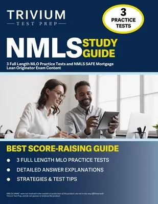 Guía de Estudio NMLS: 3 Pruebas Completas de Práctica MLO y Contenido del Examen de Originador de Préstamos Hipotecarios NMLS SAFE - NMLS Study Guide: 3 Full Length MLO Practice Tests and NMLS SAFE Mortgage Loan Originator Exam Content