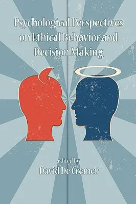 Perspectivas psicológicas sobre el comportamiento ético y la toma de decisiones (PB) - Psychological Perspectives on Ethical Behavior and Decision Making (PB)