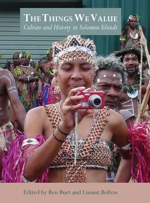 Las cosas que valoramos: Cultura e Historia en las Islas Salomón - The Things We Value: Culture and History in Solomon Islands