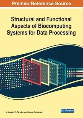 Aspectos estructurales y funcionales de los sistemas bioinformáticos para el procesamiento de datos - Structural and Functional Aspects of Biocomputing Systems for Data Processing