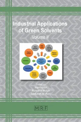 Aplicaciones industriales de los disolventes ecológicos: Volumen II - Industrial Applications of Green Solvents: Volume II