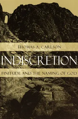 Indiscreción: La finitud y el nombre de Dios - Indiscretion: Finitude and the Naming of God