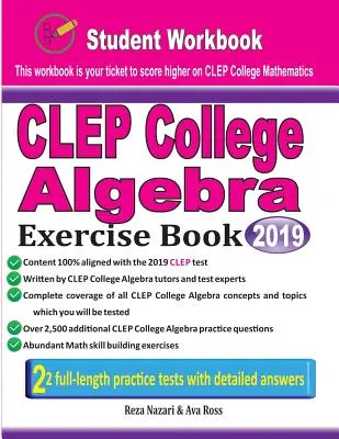 CLEP College Algebra Libro de Ejercicios: Libro de ejercicios para el estudiante y dos exámenes realistas de álgebra universitaria CLEP - CLEP College Algebra Exercise Book: Student Workbook and Two Realistic CLEP College Algebra Tests