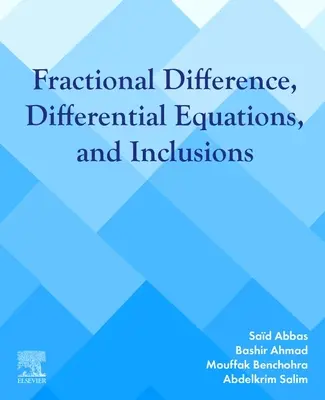 Diferencias fraccionarias, ecuaciones diferenciales e inclusiones: Análisis y estabilidad - Fractional Difference, Differential Equations, and Inclusions: Analysis and Stability