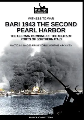 Bari 1943: el segundo Pearl Harbor - Bari 1943: the second Pearl Harbor