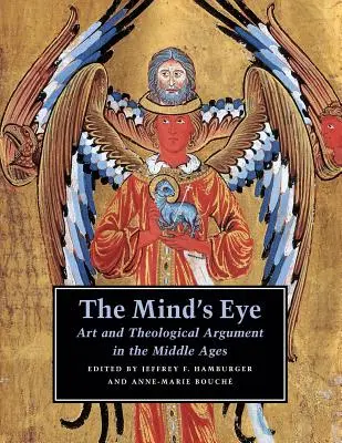 El ojo de la mente: Arte y argumentación teológica en la Edad Media - The Mind's Eye: Art and Theological Argument in the Middle Ages