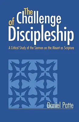 El reto del discipulado: Un estudio crítico del Sermón de la Montaña como Escritura - Challenge of Discipleship: A Critical Study of the Sermon on the Mount as Scripture