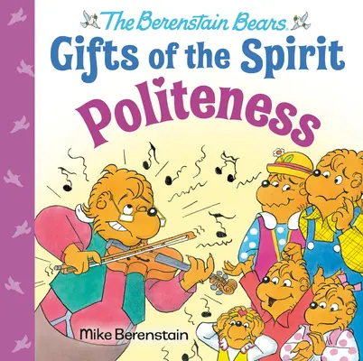 Cortesía (Los Osos Berenstain, Dones del Espíritu) - Politeness (Berenstain Bears Gifts of the Spirit)