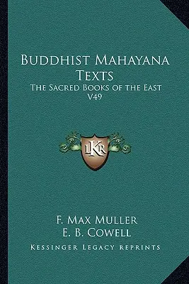 Textos budistas Mahayana: Los libros sagrados de Oriente V49 - Buddhist Mahayana Texts: The Sacred Books of the East V49