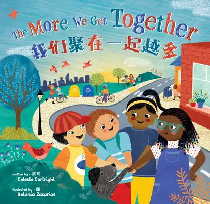 The More We Get Together (Bilingüe Chino Simplificado e Inglés) - The More We Get Together (Bilingual Simplified Chinese & English)