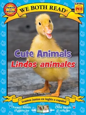 We Both Read / Los Dos Leemos Cute Animals/Lindos Animales (Bilingual in English and Spanish) - We Both Read: Cute Animals/Lindos Animales (Bilingual in English and Spanish)