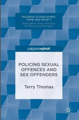 Vigilancia de delitos sexuales y delincuentes sexuales - Policing Sexual Offences and Sex Offenders