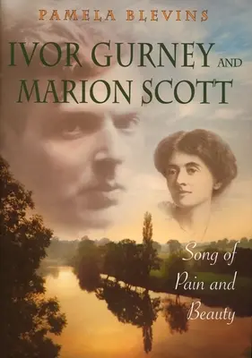 Ivor Gurney y Marion Scott: Canción de dolor y belleza - Ivor Gurney and Marion Scott: Song of Pain and Beauty