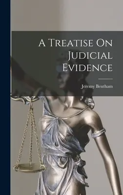 Tratado sobre la prueba judicial - A Treatise On Judicial Evidence