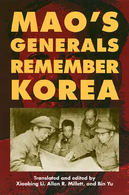 Los generales de Mao recuerdan Corea - Mao's Generals Remember Korea