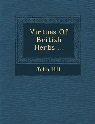 Virtudes de las hierbas británicas ... - Virtues of British Herbs ...