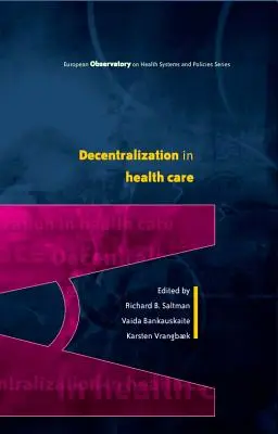 Descentralización de la atención sanitaria: Estrategias y resultados - Decentralization in Health Care: Strategies and Outcomes
