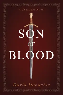 Hijo de la sangre: Una novela de las Cruzadas - Son of Blood: A Crusades Novel