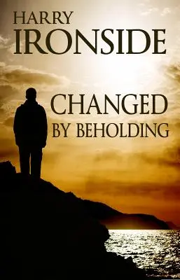 Cambiado Al Contemplar - Changed By Beholding