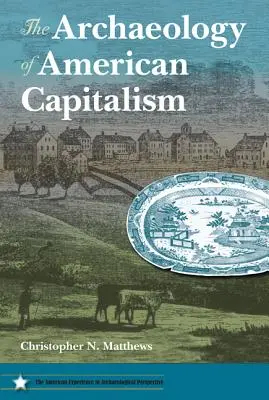 Arqueología del capitalismo estadounidense - The Archaeology of American Capitalism