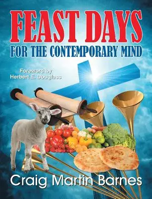 Días de fiesta para la mente contemporánea - Feast Days for the Contemporary Mind