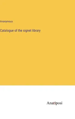Catálogo de la signet library - Catalogue of the signet library
