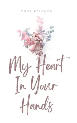 Mi corazón en tus manos - My Heart In Your Hands