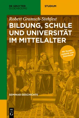 Educación, escuela y universidad en la Edad Media - Bildung, Schule und Universitt im Mittelalter