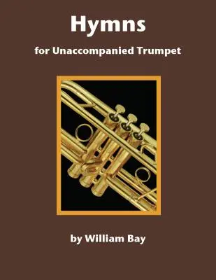 Himnos para trompeta sin acompañamiento - Hymns for Unaccompanied Trumpet