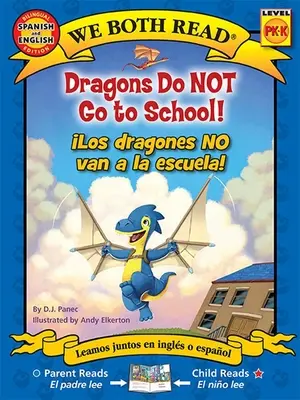 Los Dragones No Comparten Los Dragones No Van a la Escuela - ¡Los Dragones No Van a la Escuela! (Bilingüe en inglés y español) - We Both Read: Dragons Do Not Go to School! - Los Dragones No Van a la Escuela! (Bilingual in English and Spanish)