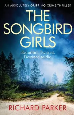 Las chicas Songbird: Un thriller policíaco absolutamente apasionante - The Songbird Girls: An Absolutely Gripping Crime Thriller