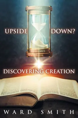 Upside Down: Descubrir la creación - Upside Down: Discovering Creation