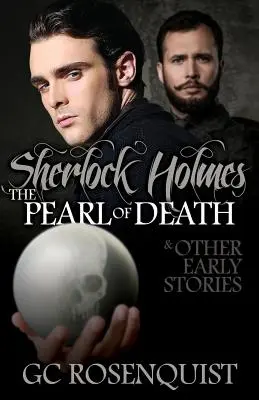 Sherlock Holmes: La perla de la muerte y otras historias tempranas - Sherlock Holmes: The Pearl of Death and Other Early Stories
