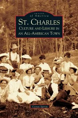 St. Charles: cultura y ocio en una ciudad americana - St. Charles: Culture and Leisure in an All-American Town