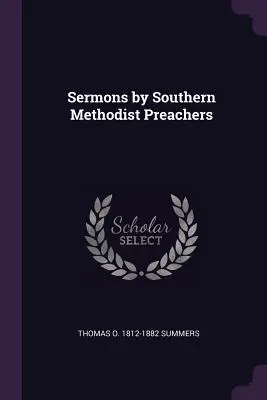 Sermones de predicadores metodistas del sur - Sermons by Southern Methodist Preachers