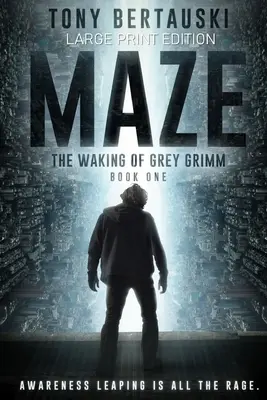 Laberinto (Edición para letra grande): El despertar de Grey Grimm: Un thriller de ciencia ficción - Maze (Large Print Edition): The Waking of Grey Grimm: A Science Fiction Thriller