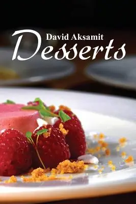 Postres David Aksamit - David Aksamit Desserts