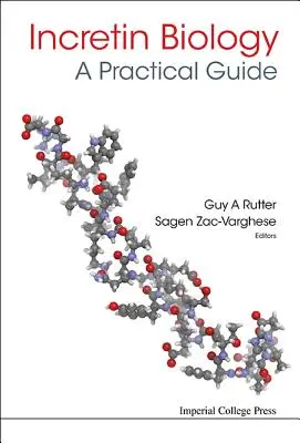 Biología de la incretina - Guía práctica: Fisiología de Glp-1 y Gip - Incretin Biology - A Practical Guide: Glp-1 and Gip Physiology