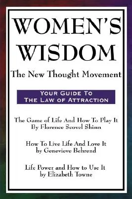 La sabiduría de las mujeres: El Movimiento del Nuevo Pensamiento - Women's Wisdom: The New Thought Movement