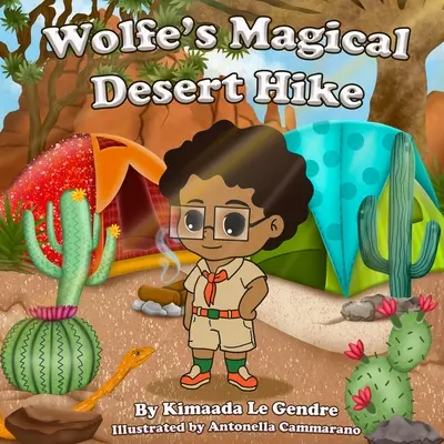 La mágica caminata por el desierto de Wolfe - Wolfe's Magical Desert Hike